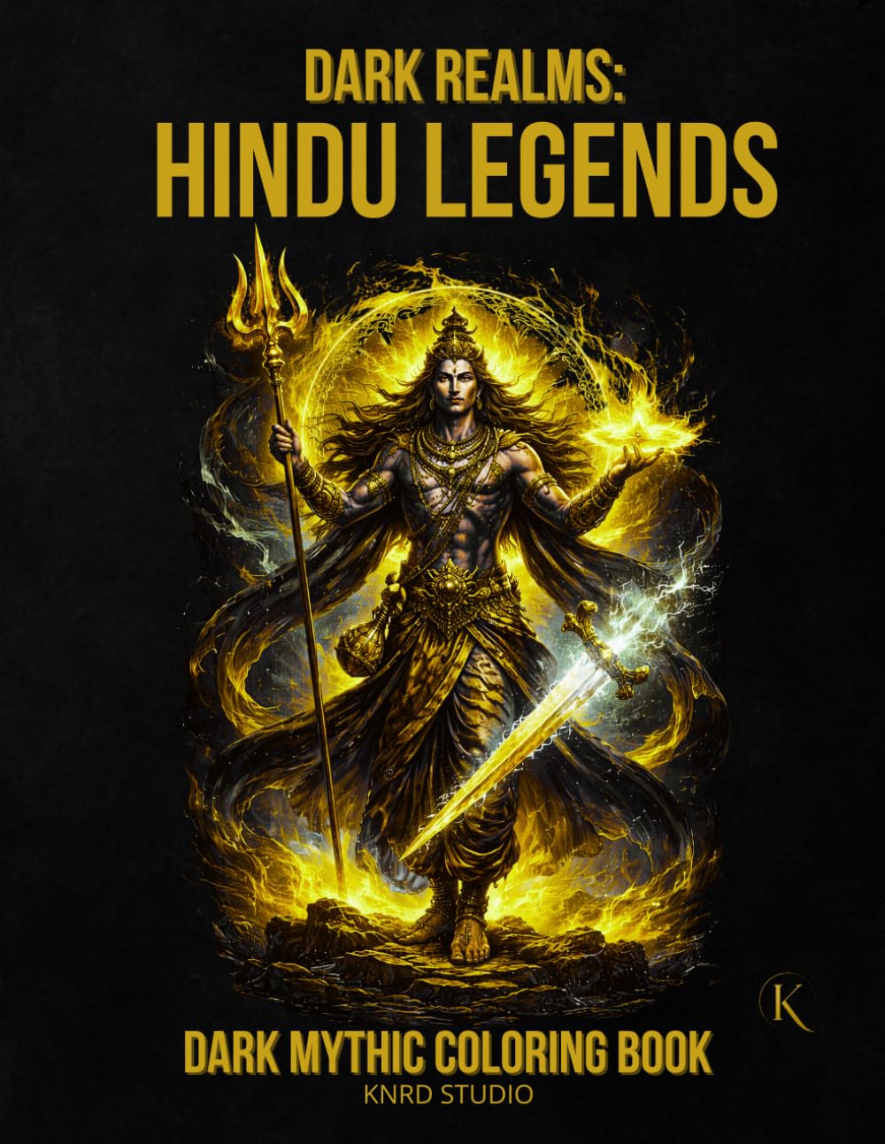 Dark Realms: Hindu Legends Coloring Book: Dark Mythology Coloring Book for Adults — 40 Easy to Medium Mythic Coloring Pages | Bold Line Art with ... / 45 pages (Dark Realms Coloring Series)