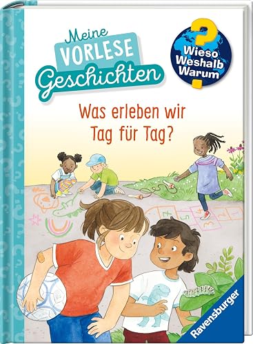 Wieso? Weshalb? Warum? Meine Vorlesegeschichten, Band 1: Was erleben wir Tag für Tag? (Wieso? Weshalb? Warum? Meine Vorlesegeschichten, 1)
