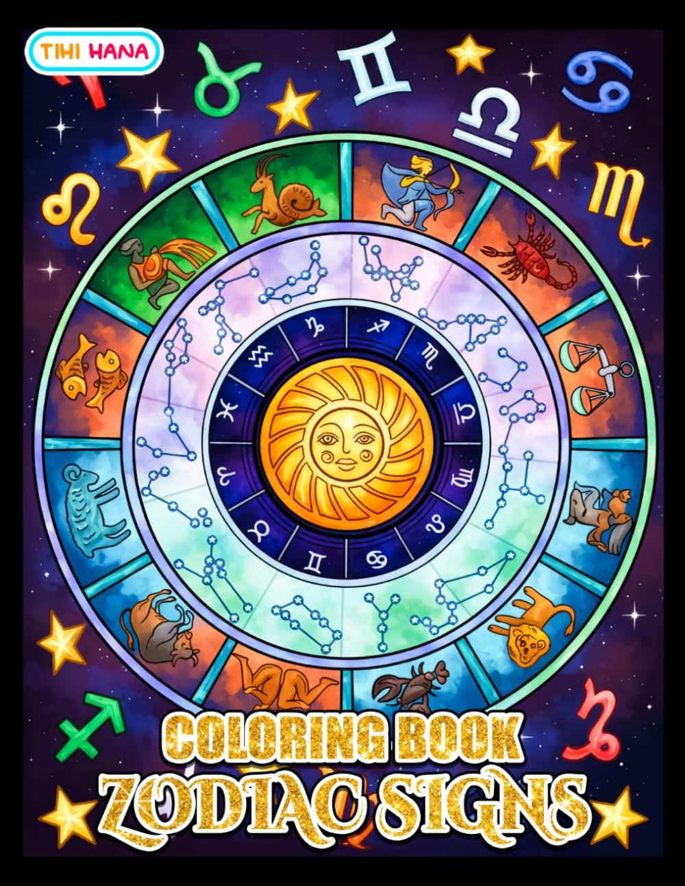 Zodiac Signs Coloring Book: Constellations, Moon Phases, and Celestial Designs