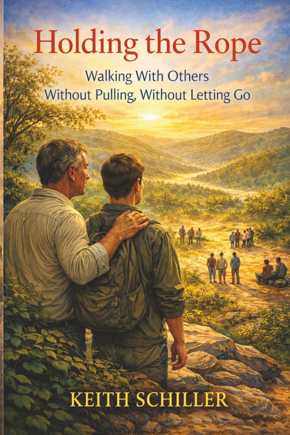 Holding the Rope: Walking With Others Without Pulling, Without Letting Go