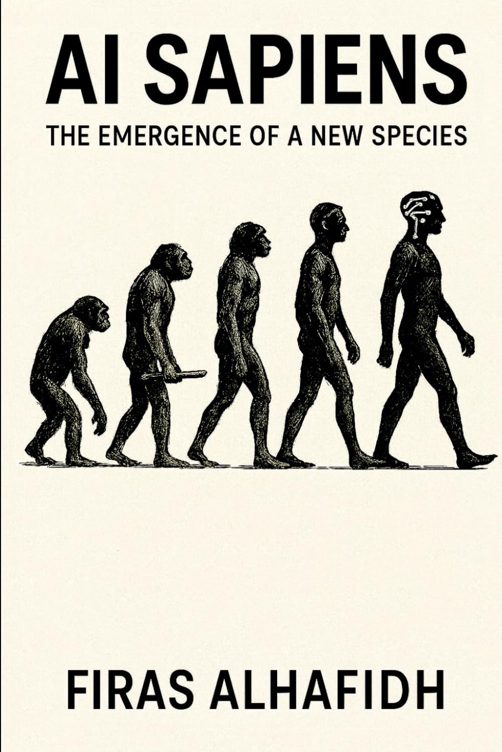 AI SAPIENS: THE EMERGENCE OF A NEW SPECIES