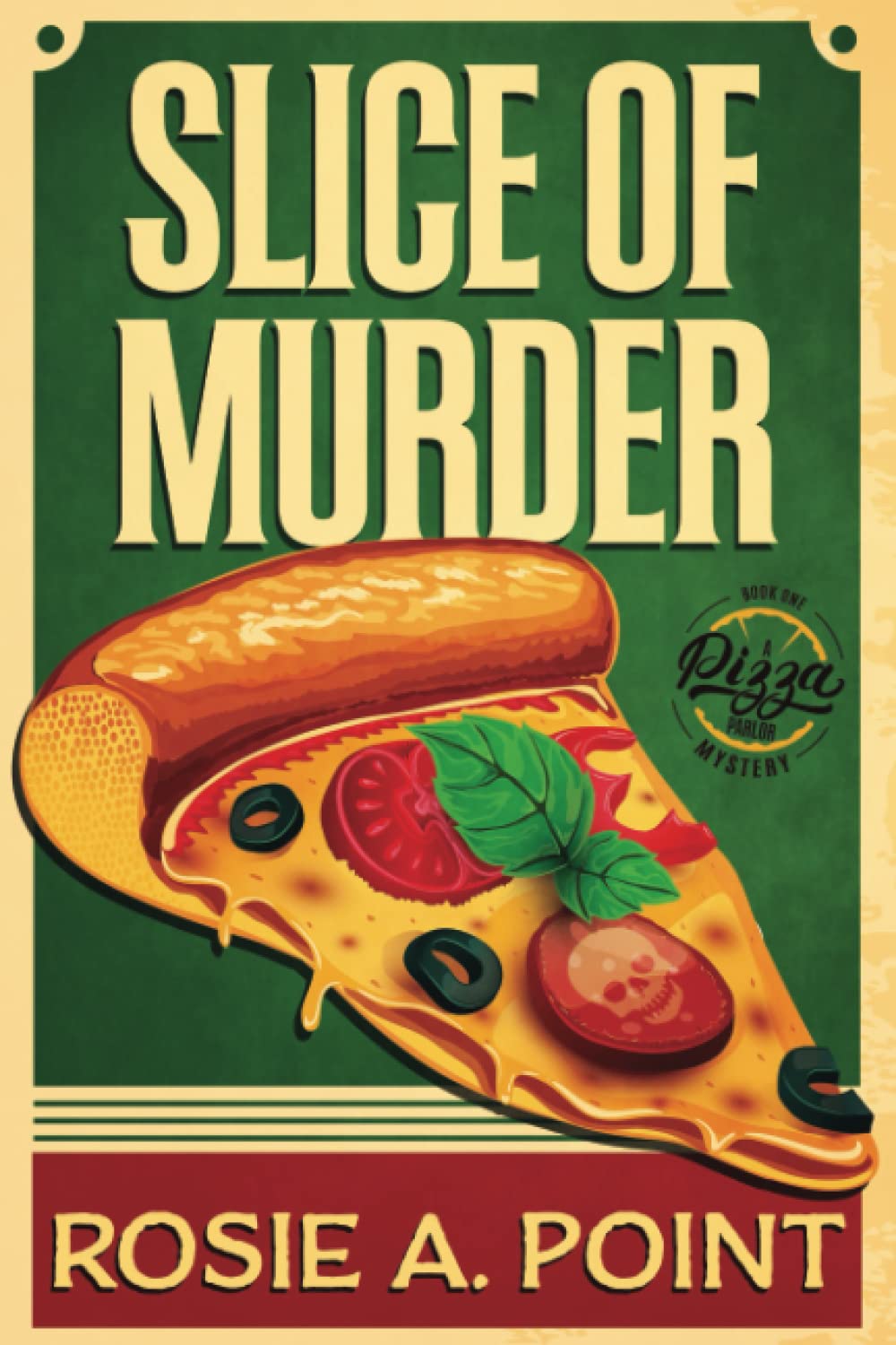 Slice of Murder (A Pizza Parlor Mystery)