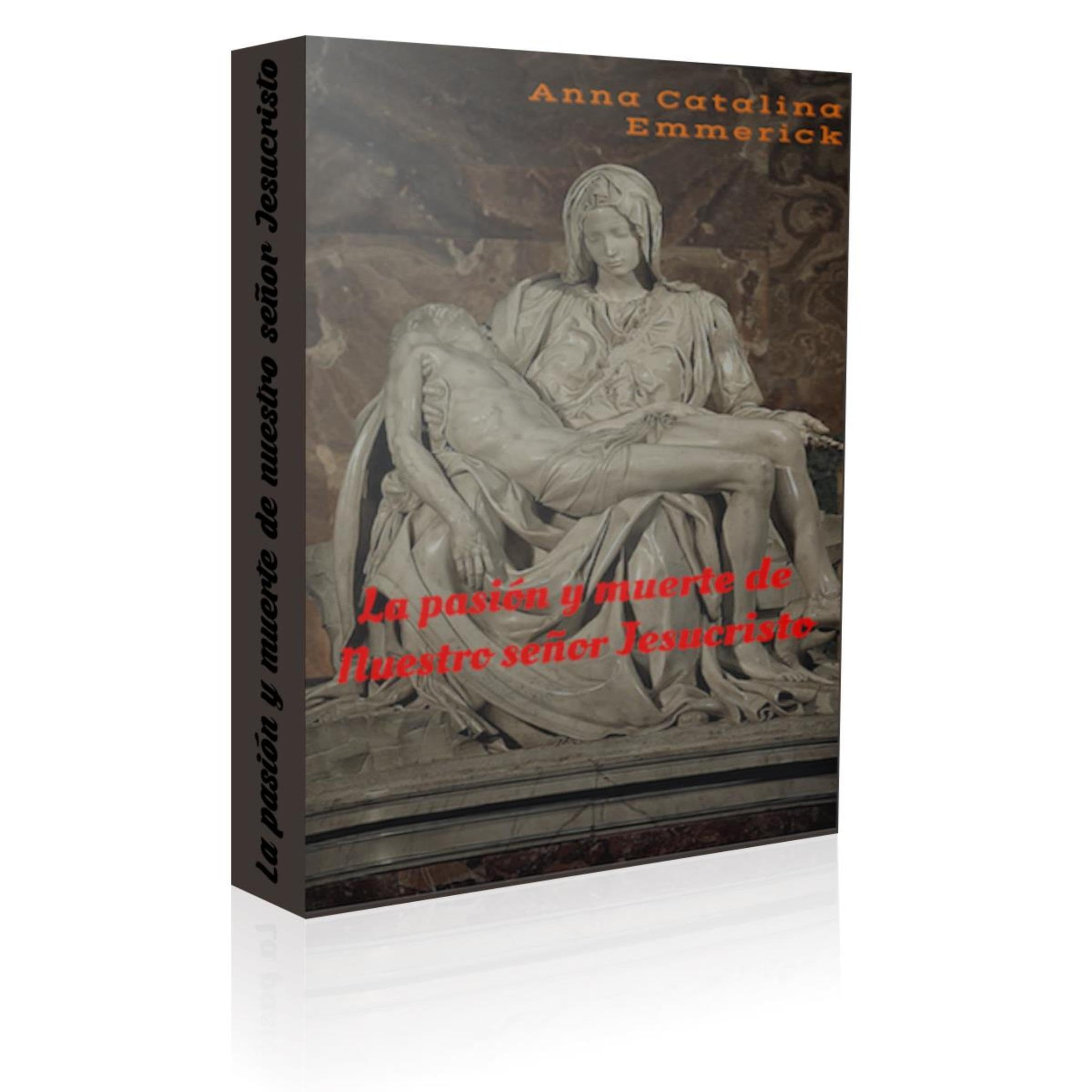 La pasión y muerte de nuestro señor Jesucristo