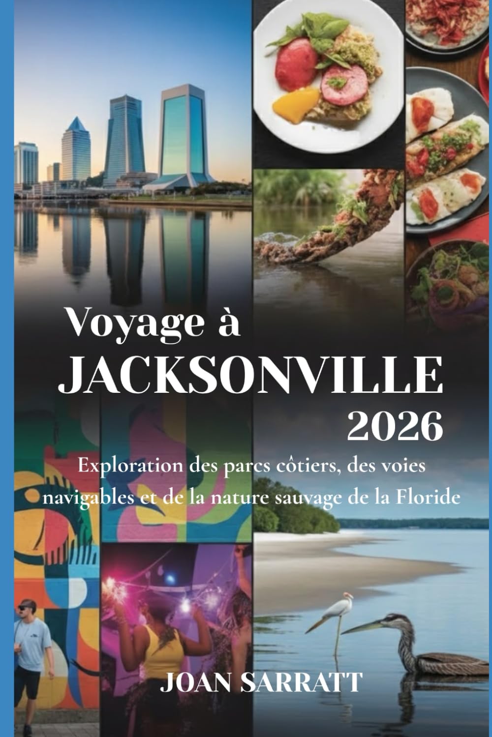 Voyage à Jacksonville 2026: Exploration des parcs côtiers, des voies navigables et de la nature sauvage de la Floride