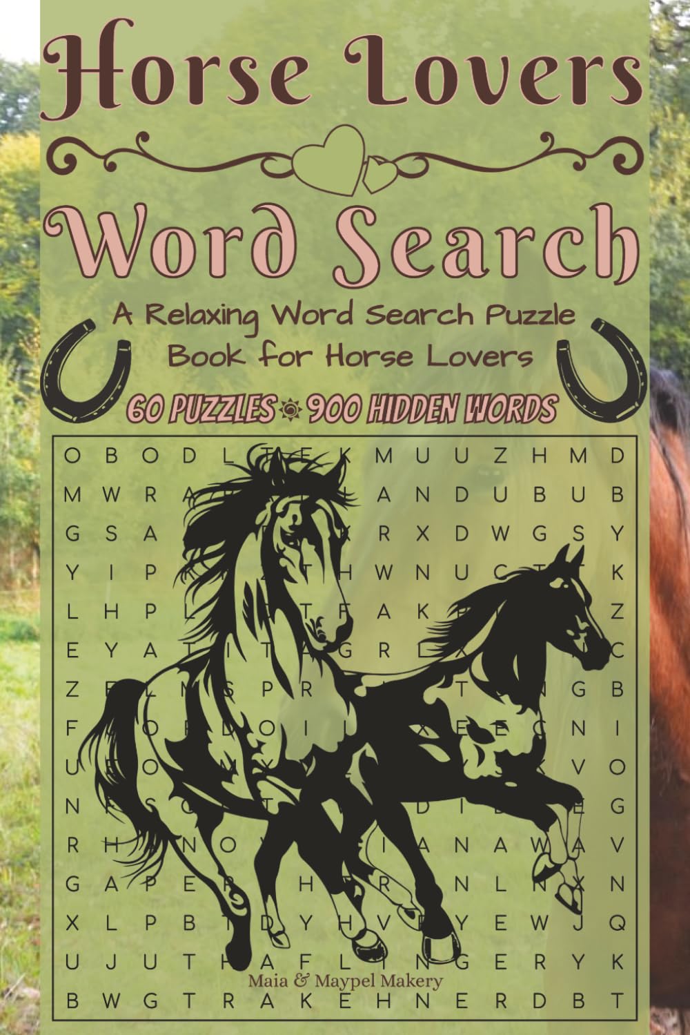 Horse Lovers Word Search: 60 Equestrian Themed Puzzles Featuring Horse Breeds, Riding, Tack, Stable Life, Horse Care, and More