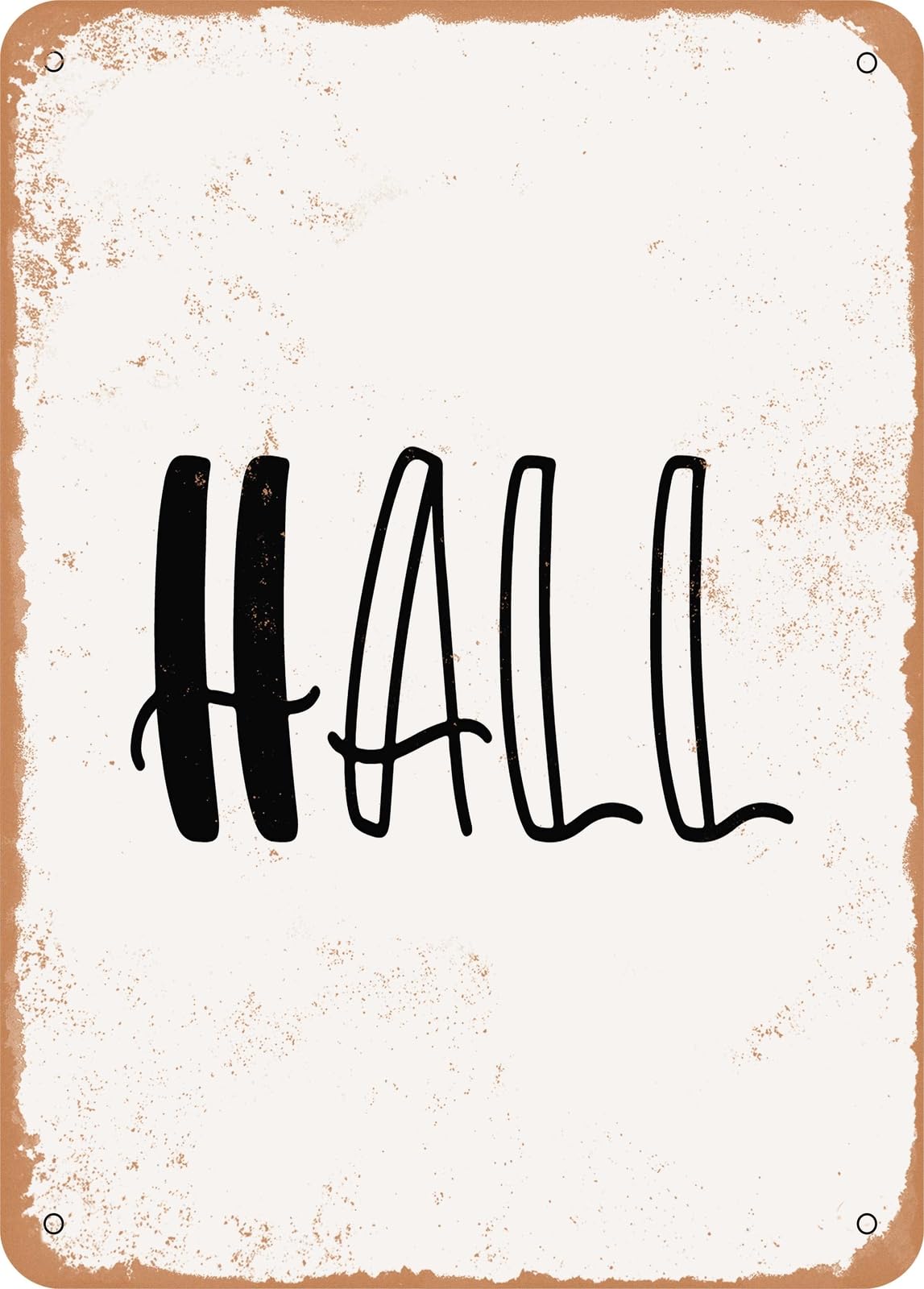 Metal Sign - Hall - Vintage Rusty Look home decor