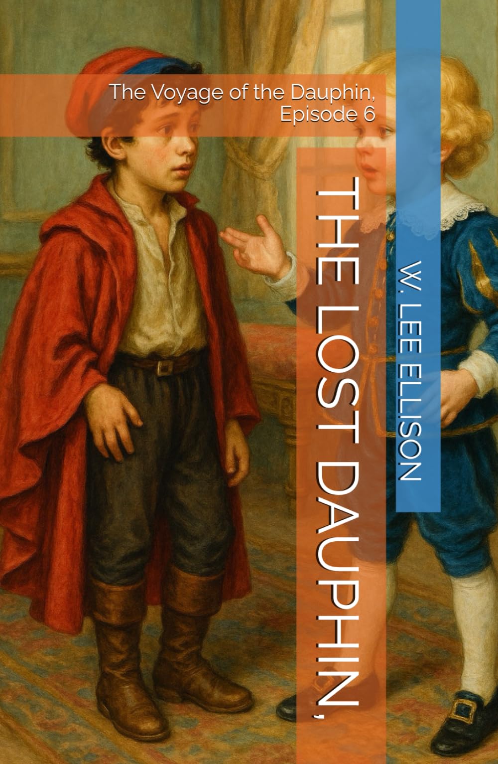 THE LOST DAUPHIN,: The Voyage of the Dauphin, Episode 6