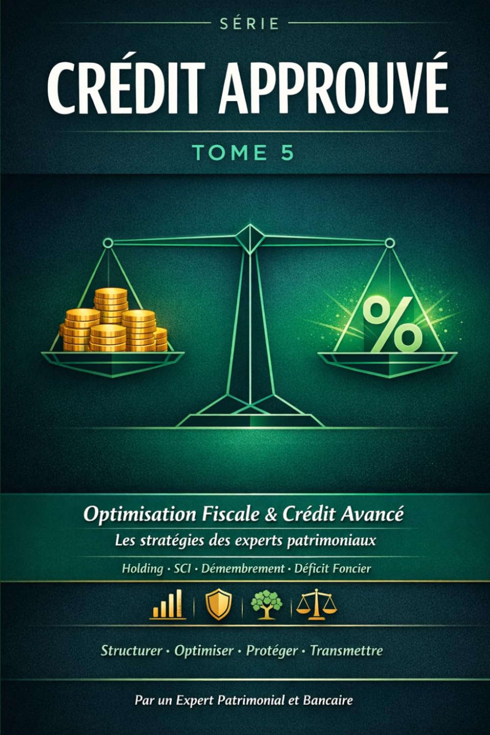 CRÉDIT APPROUVÉ: Optimisation Fiscale & Crédit Avancé Holding · SCI · Démembrement · Déficit Foncier · Family Office