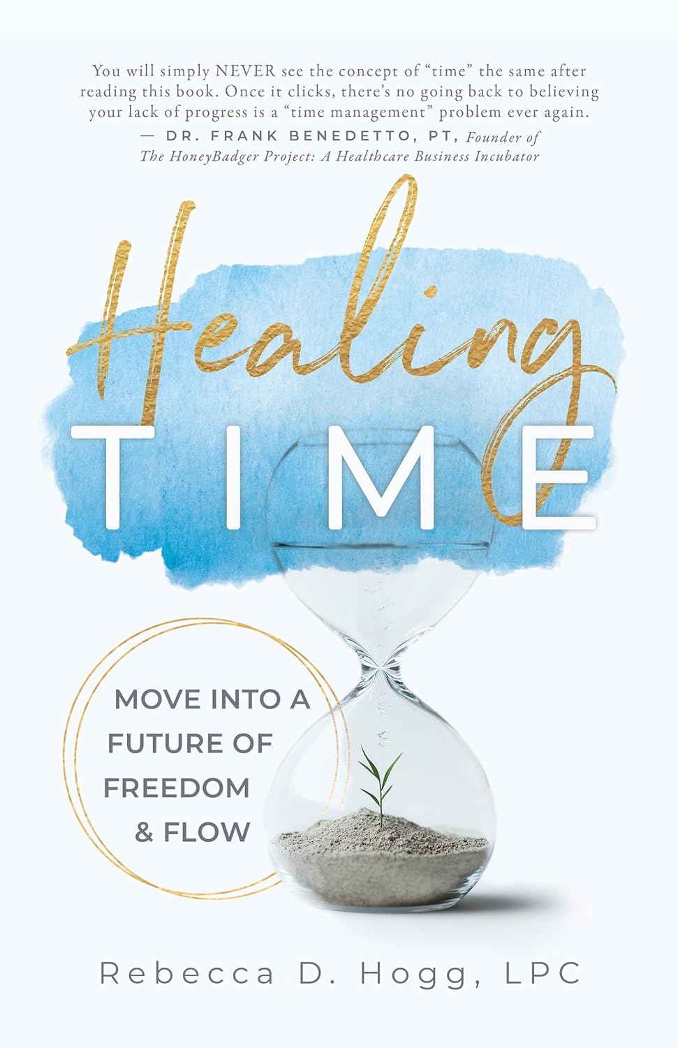 Healing TIME: Move Into a Future of Freedom & Flow