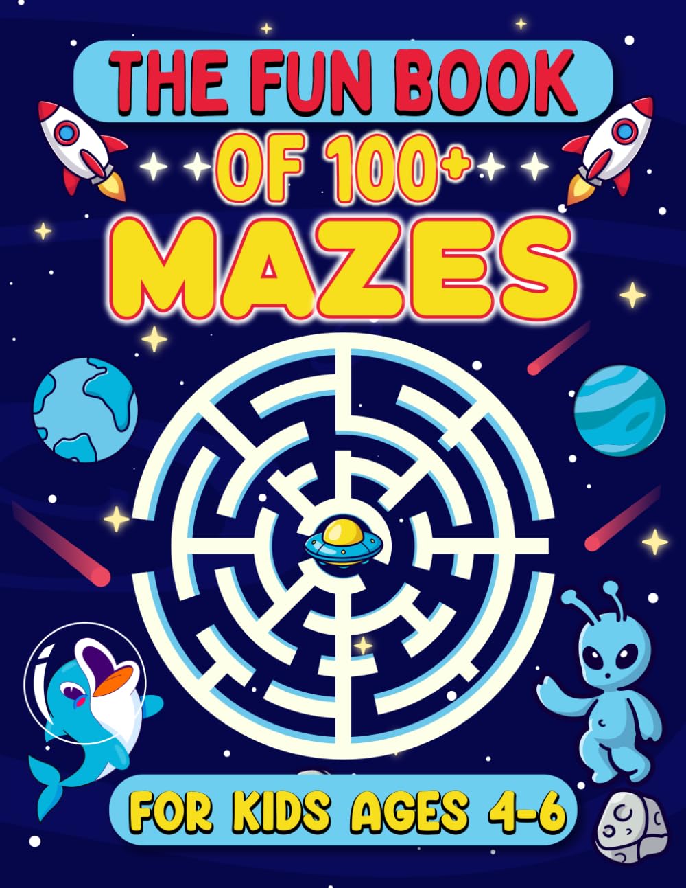 The Fun Book of 100+ Mazes for Kids Ages 4-6: A Journey Through Shapes and Puzzles for Unlimited Fun