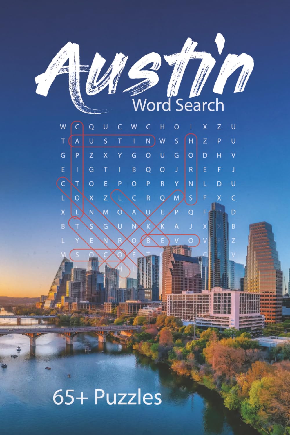 Austin Word Search Puzzle Book: 65+ Fun Word Searches Celebrating Austin’s Neighborhoods, Culture, Music & More