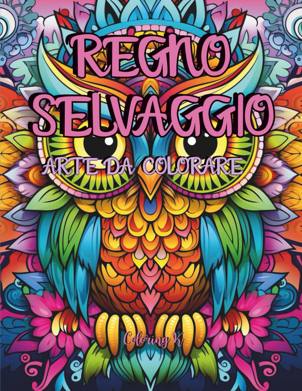 REGNO SELVAGGIO: Libro da colorare con 60 illustrazioni di animali selvaggi e affascinanti. Perfetto per adulti e bambini.