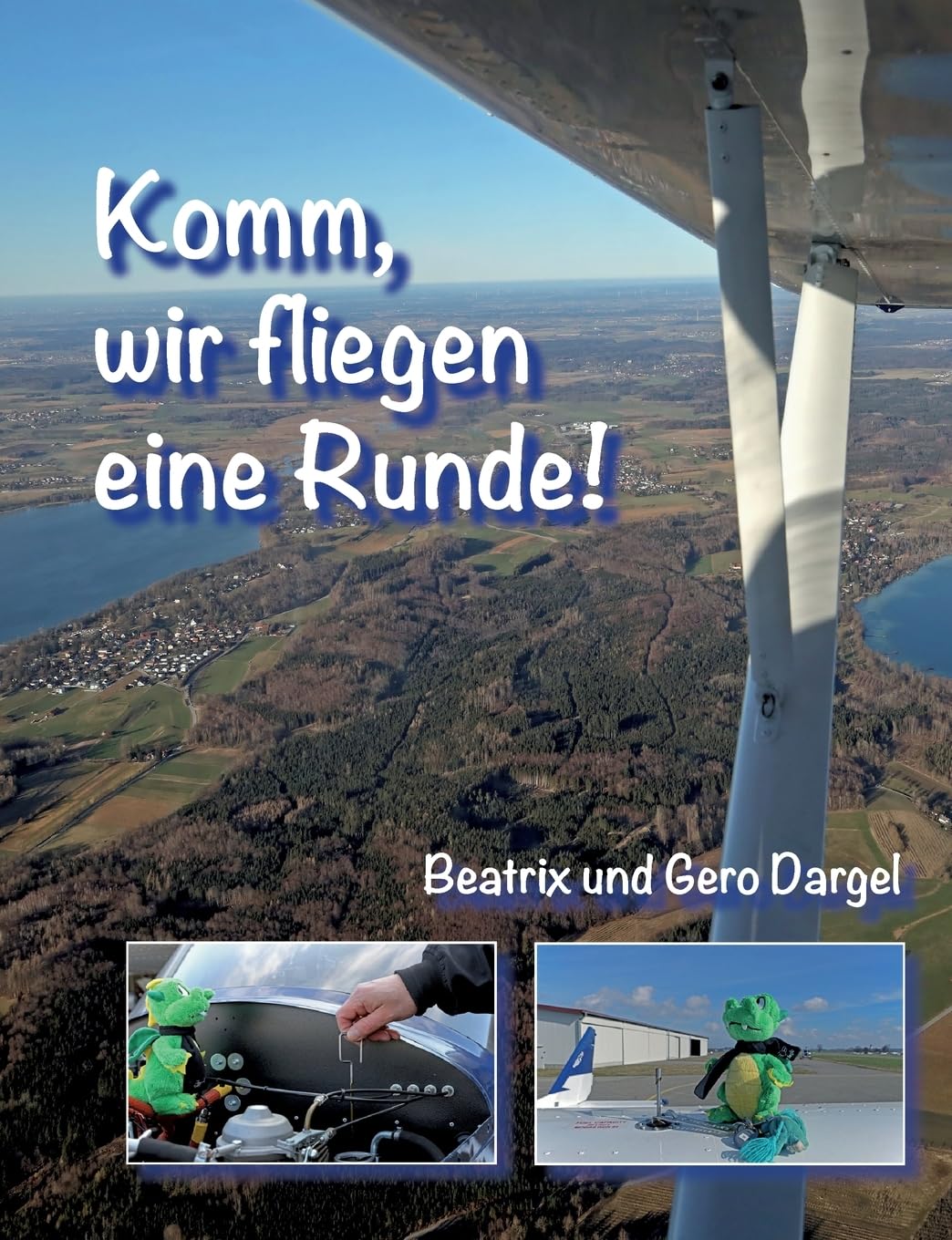 Komm, wir fliegen eine Runde: eine Rundfluggeschichte