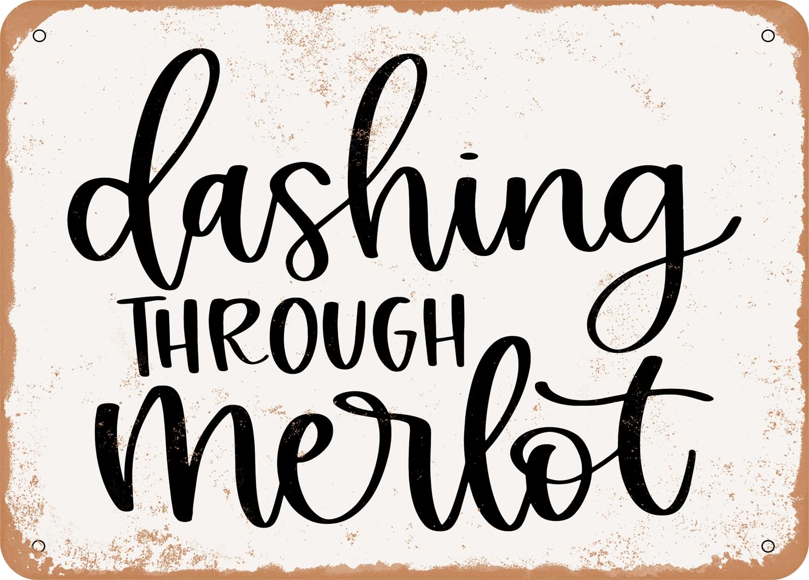 Metal Sign - Dashing Through Merlot - Vintage Look Sign home decor