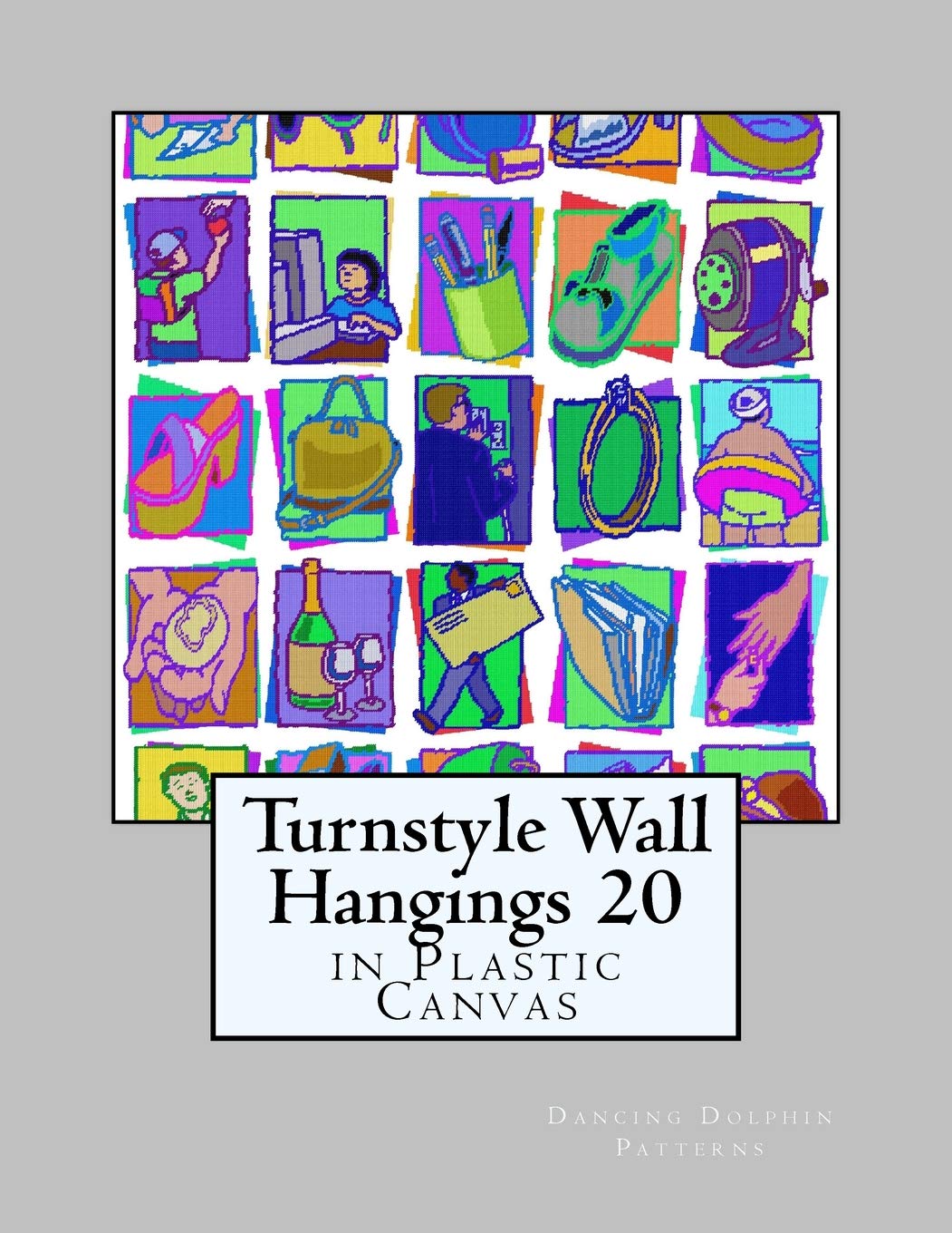 Turnstyle Wall Hangings 20: in Plastic Canvas (Turnstyle Wall Hangings in Plastic Canvas)