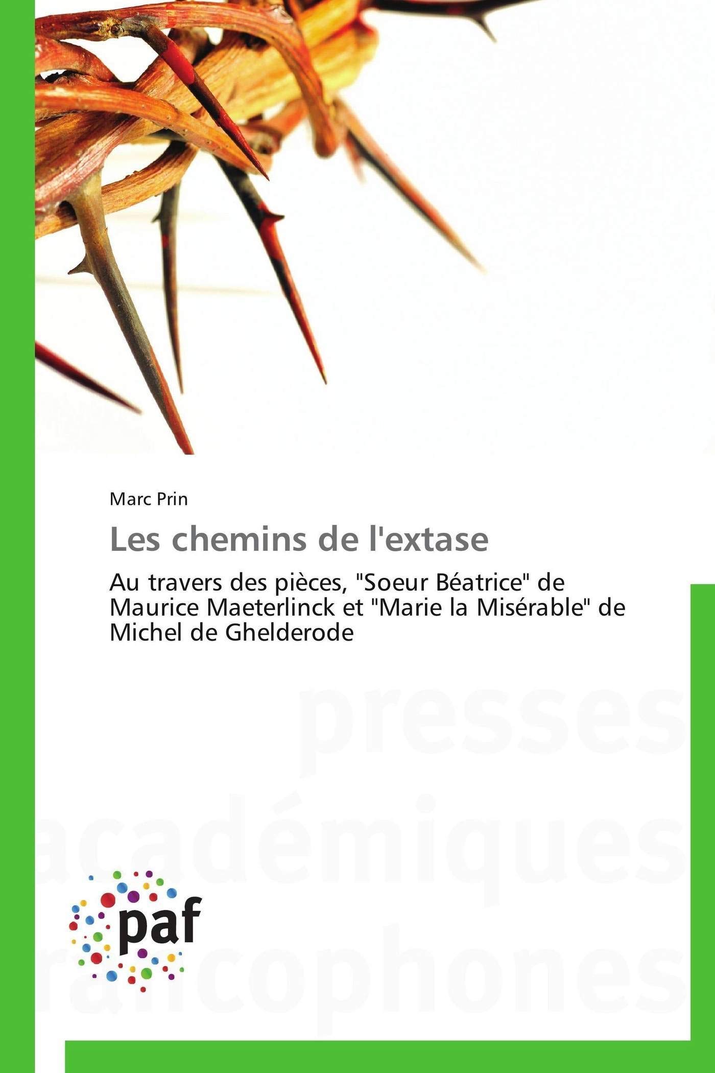 Les chemins de l'extase décrypte le théâtre de Maeterlinck et Ghelderode
