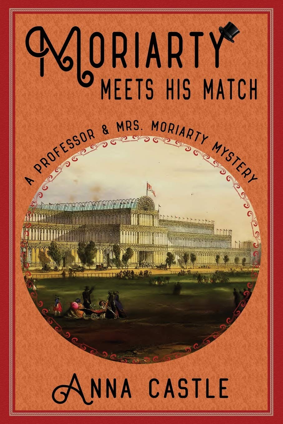 Moriarty Meets His Match: A Professor & Mrs. Moriarty Mystery: Volume 1 (The Professor & Mrs. Moriarty Mystery Series)