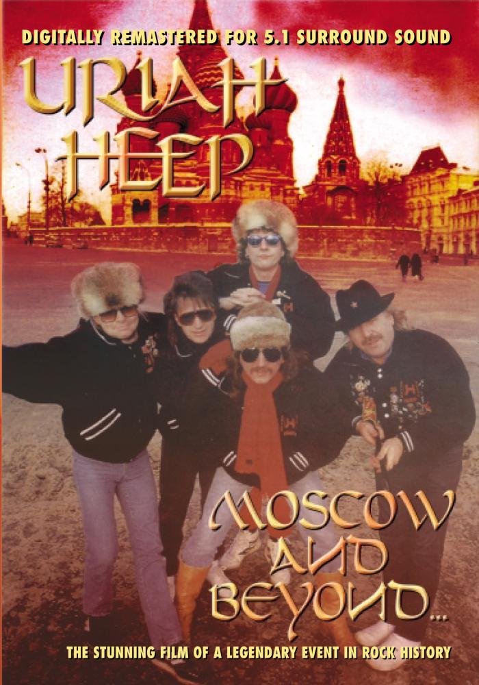 Uriah Heep Moscow and Beyond