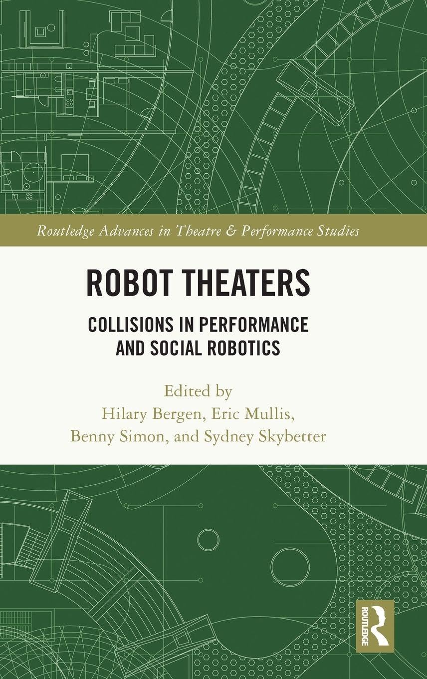 Robot Theaters by Hilary Bergen, Eric Mullis, Benny Simon, Sy... - 9781032956374