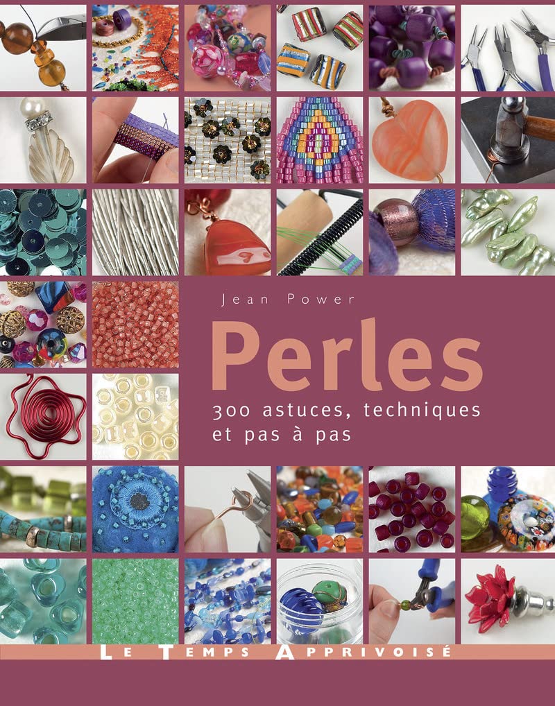 Perles - 300 astuces, techniques et pas à pas