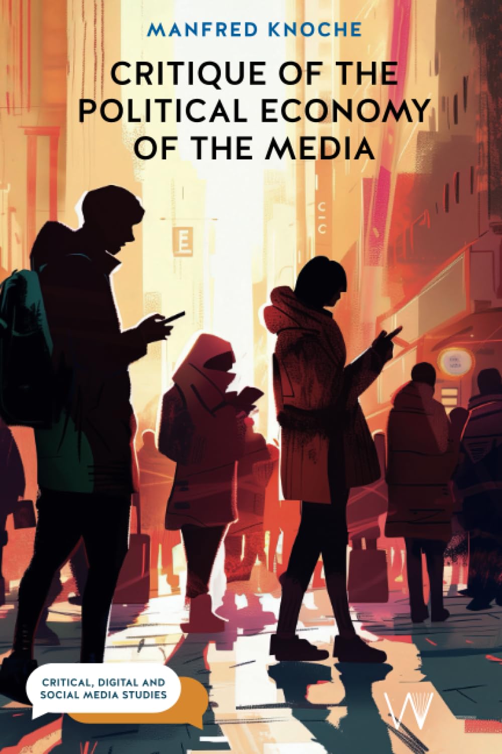 Critique of the Political Economy of the Media: Foundations and Applications