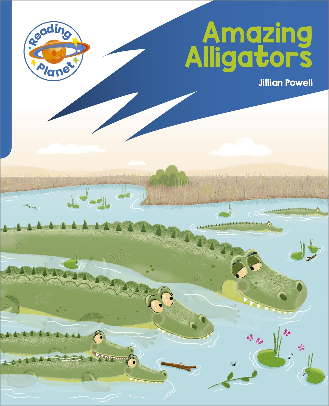 Reading Planet: Rocket Phonics – Target Practice - Amazing Alligators - Blue (Reading Planet: Rocket Phonics programme)