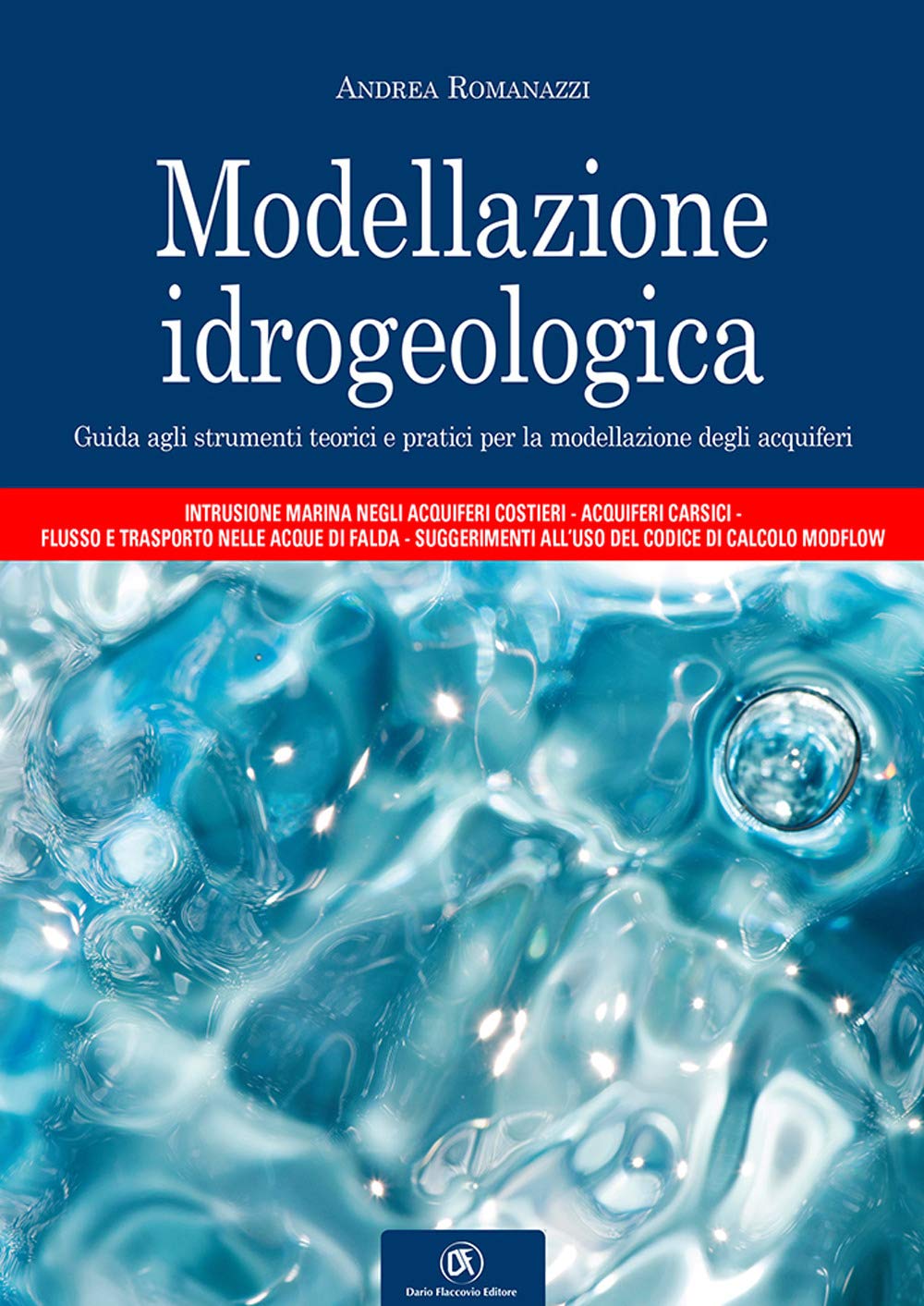 Modellazione Idrogeologica. Guida Agli Strumenti Teorici E Pratici Per La Modellazione Degli Acquiferi - 4