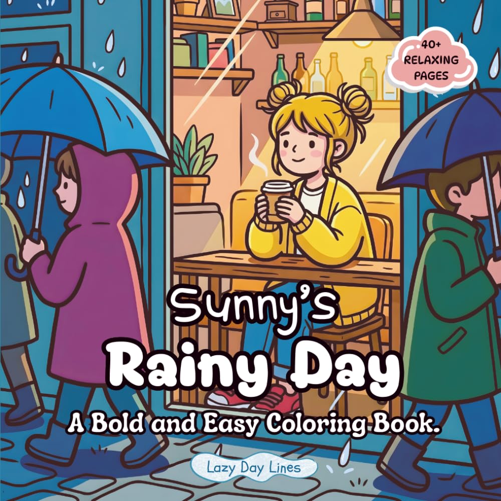 Sunny’s Rainy Day: A Bold and Easy Cozy Coloring Book (Sunny’s Happy Adventures)