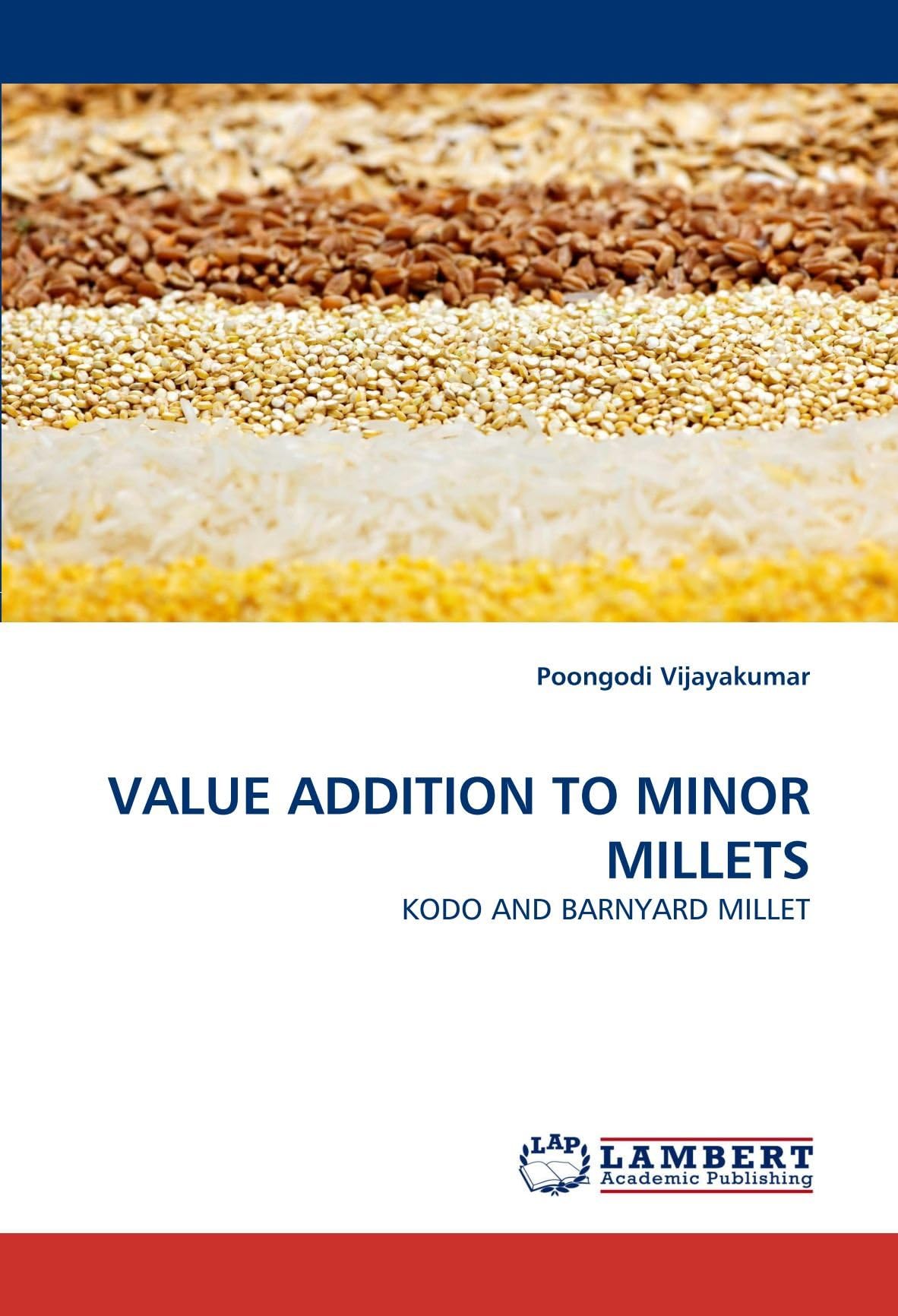 VALUE ADDITION TO MINOR MILLETS: KODO AND BARNYARD MILLET