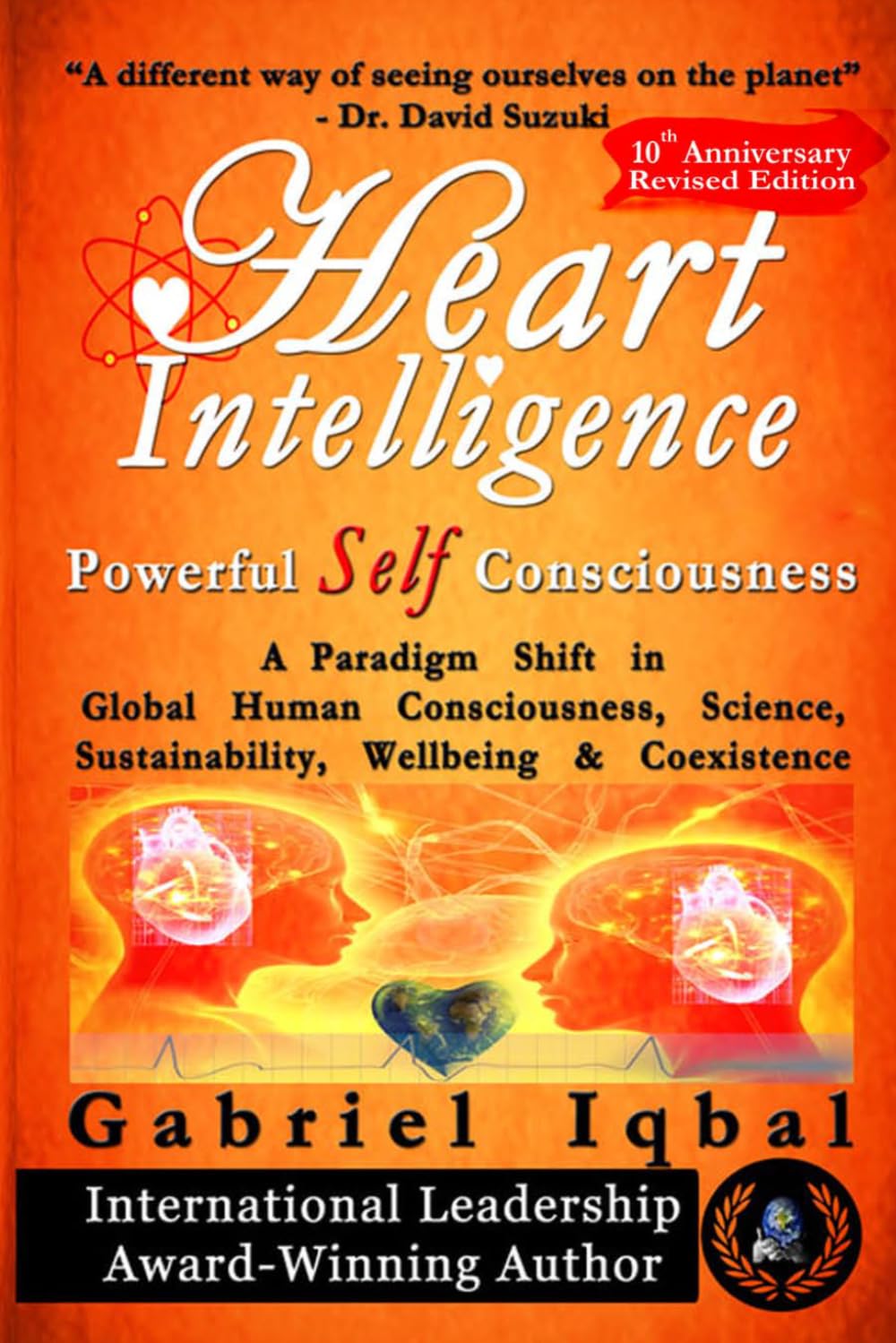 Heart Intelligence: Powerful Self Consciousness: 1 (1st Book of Trilogy)