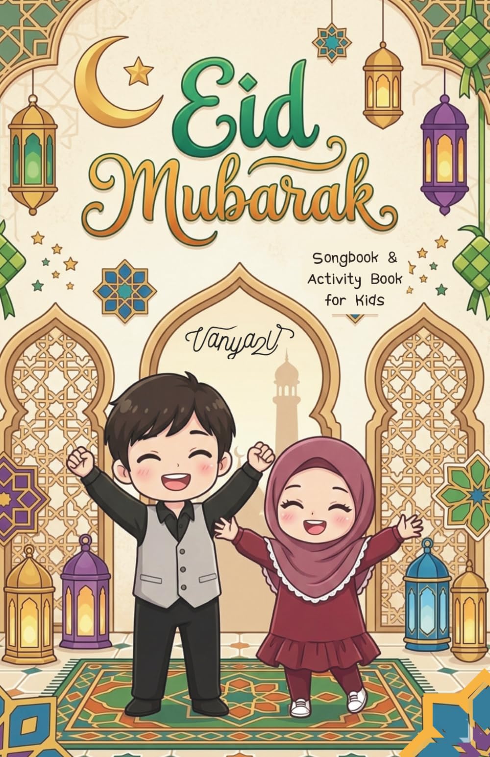 Eid Mubarak: Songbook & Activity Book for Kids (Islamic Children Songbook and Activity Book)