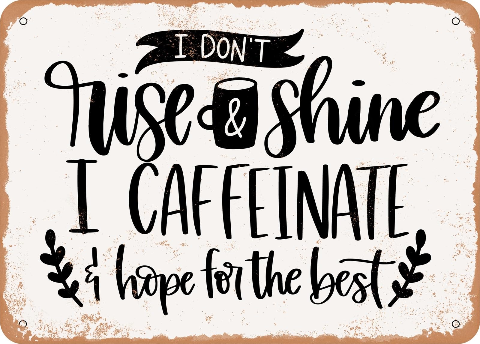 Miaomansenstore Metal Sign - I Don't Rise And Shine - Vintage Look Sign Home Decor