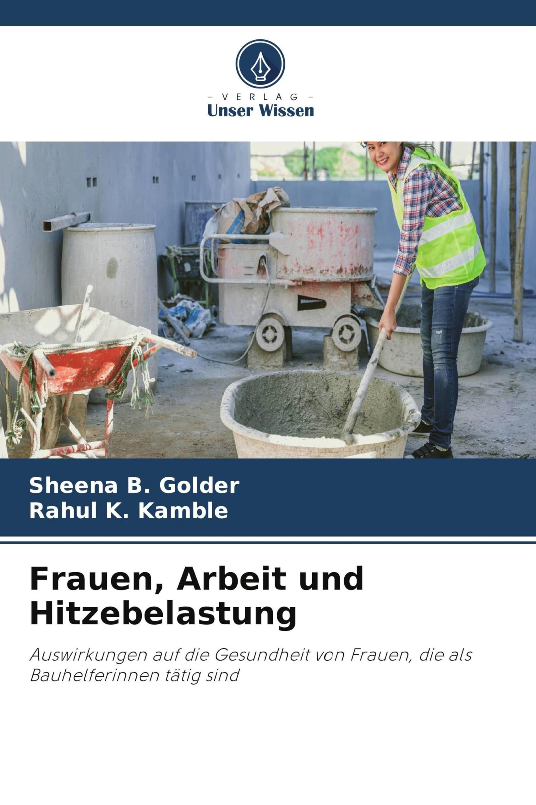 Frauen, Arbeit und Hitzebelastung: Auswirkungen auf die Gesundheit von Frauen, die als Bauhelferinnen tätig sind