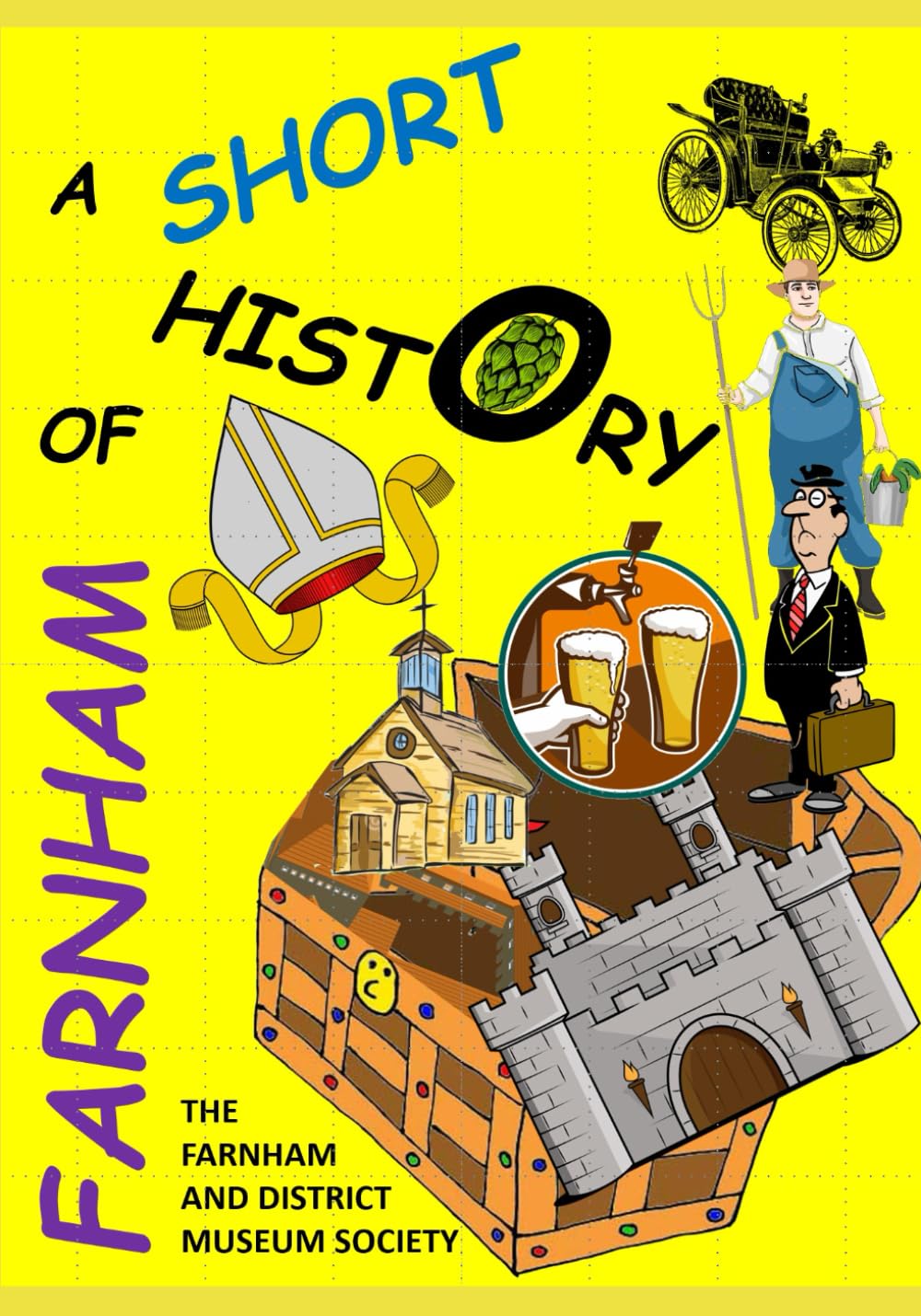 A Short History of Farnham (Farnham and District Museum Society Occasional Publications)