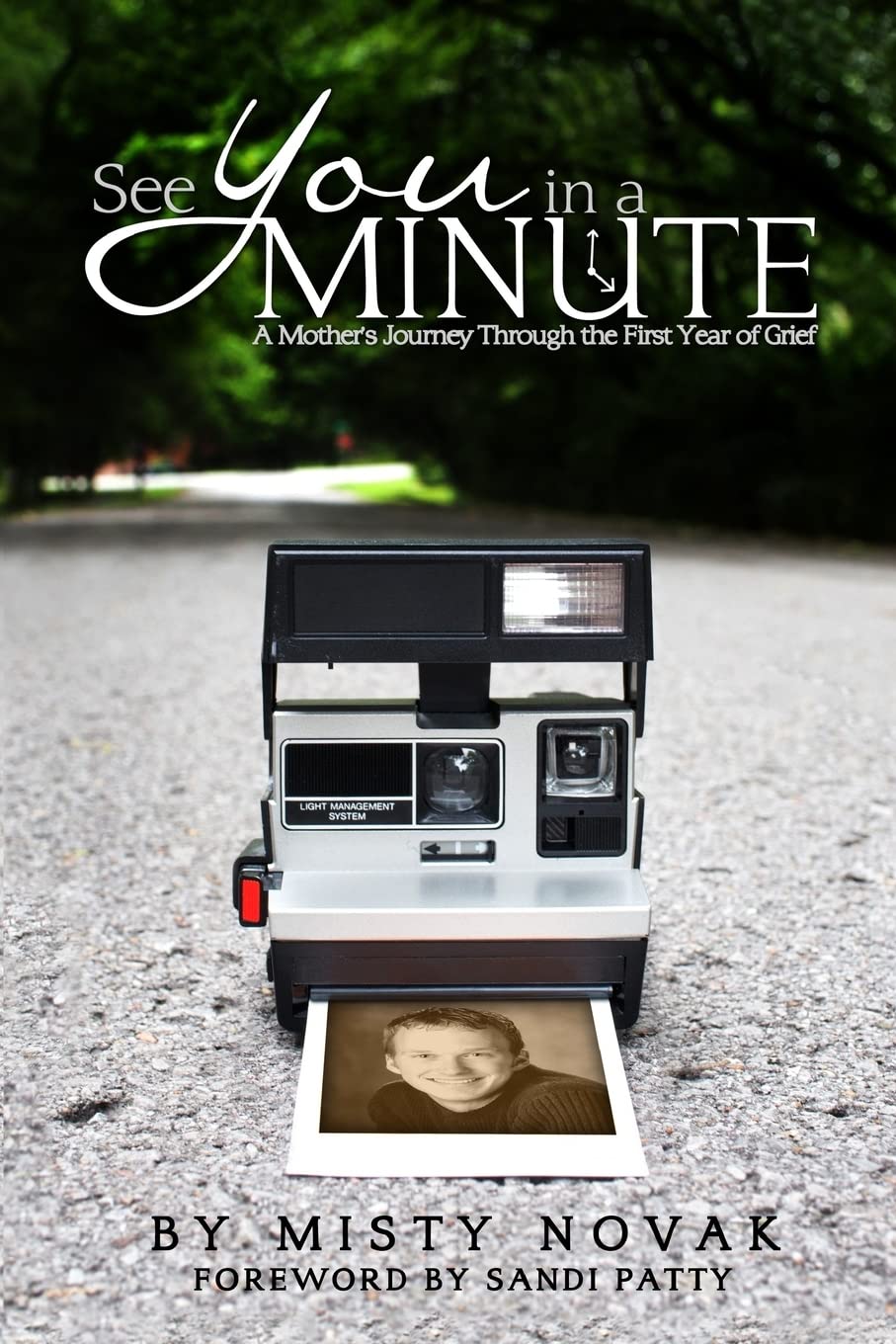 See You in a Minute: A Mother's Journey Through the First Year of Grief