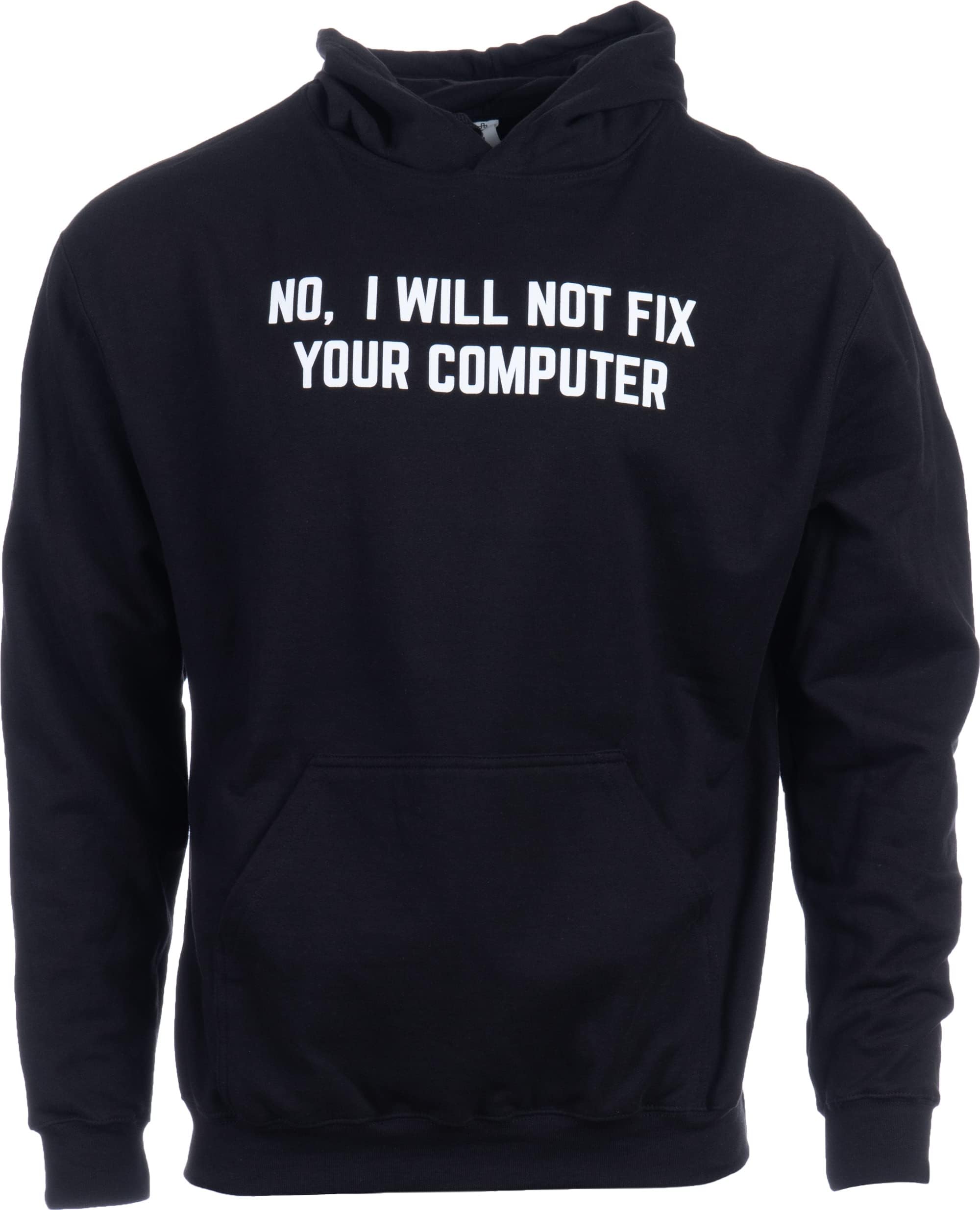 Ann Arbor T-shirt Co.No I Will Not Fix Your Computer | Funny IT Geek Geeky for Men Women Nerd T-Shirt