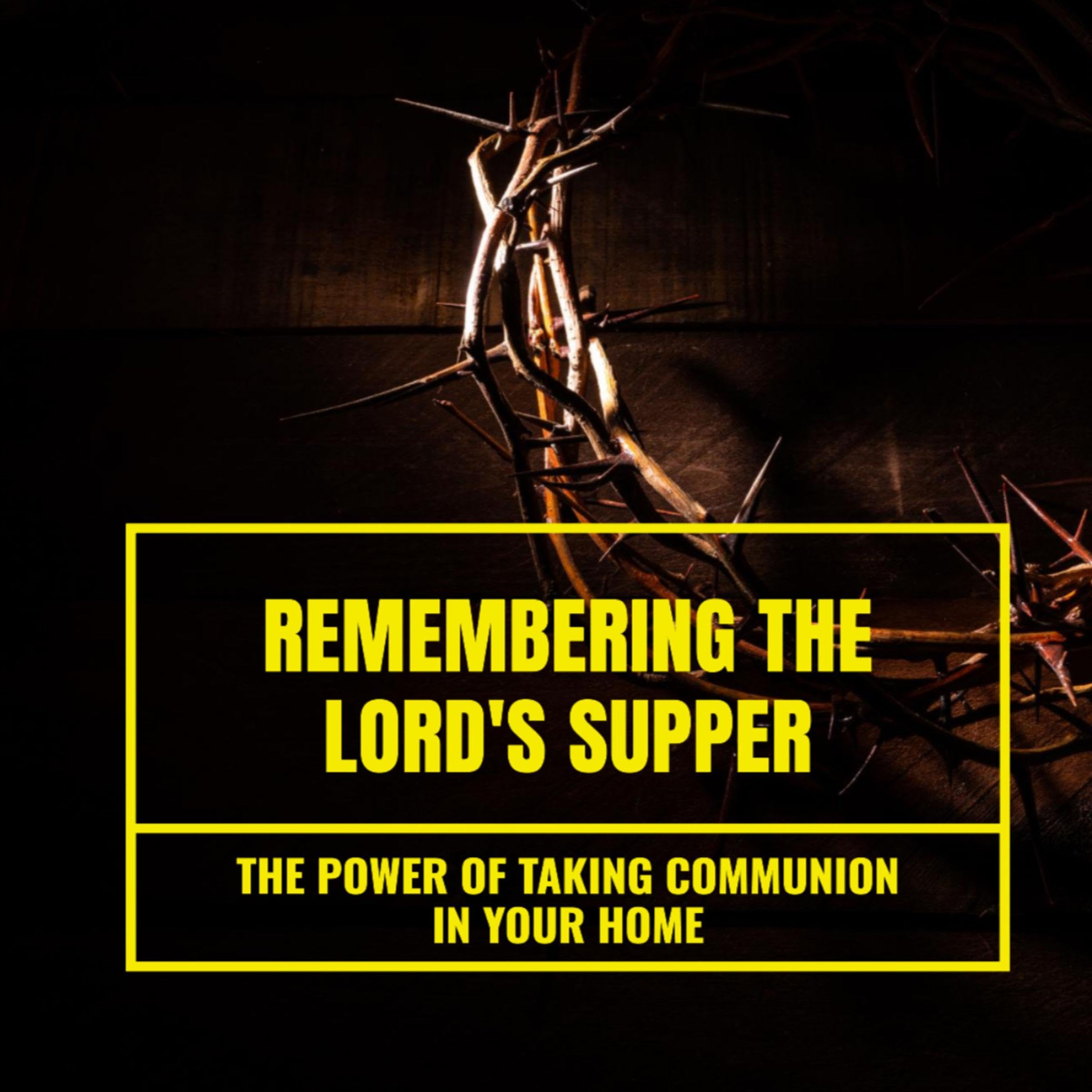 Remembering the Lord’s Supper