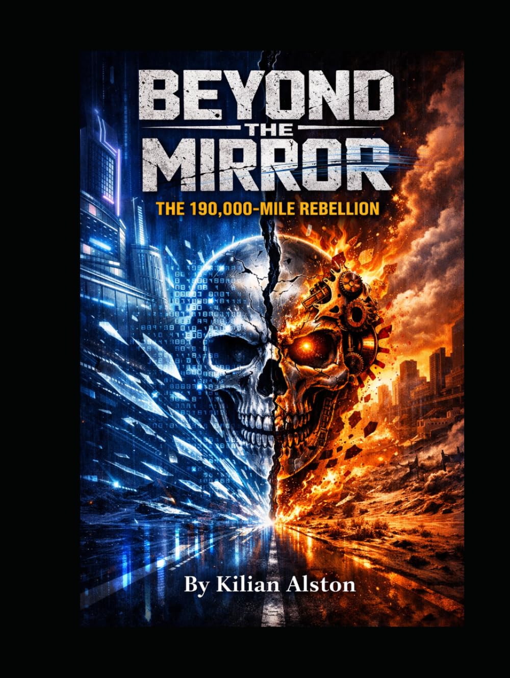 BEYOND THE MIRROR: The 190,000-Mile Rebellion
