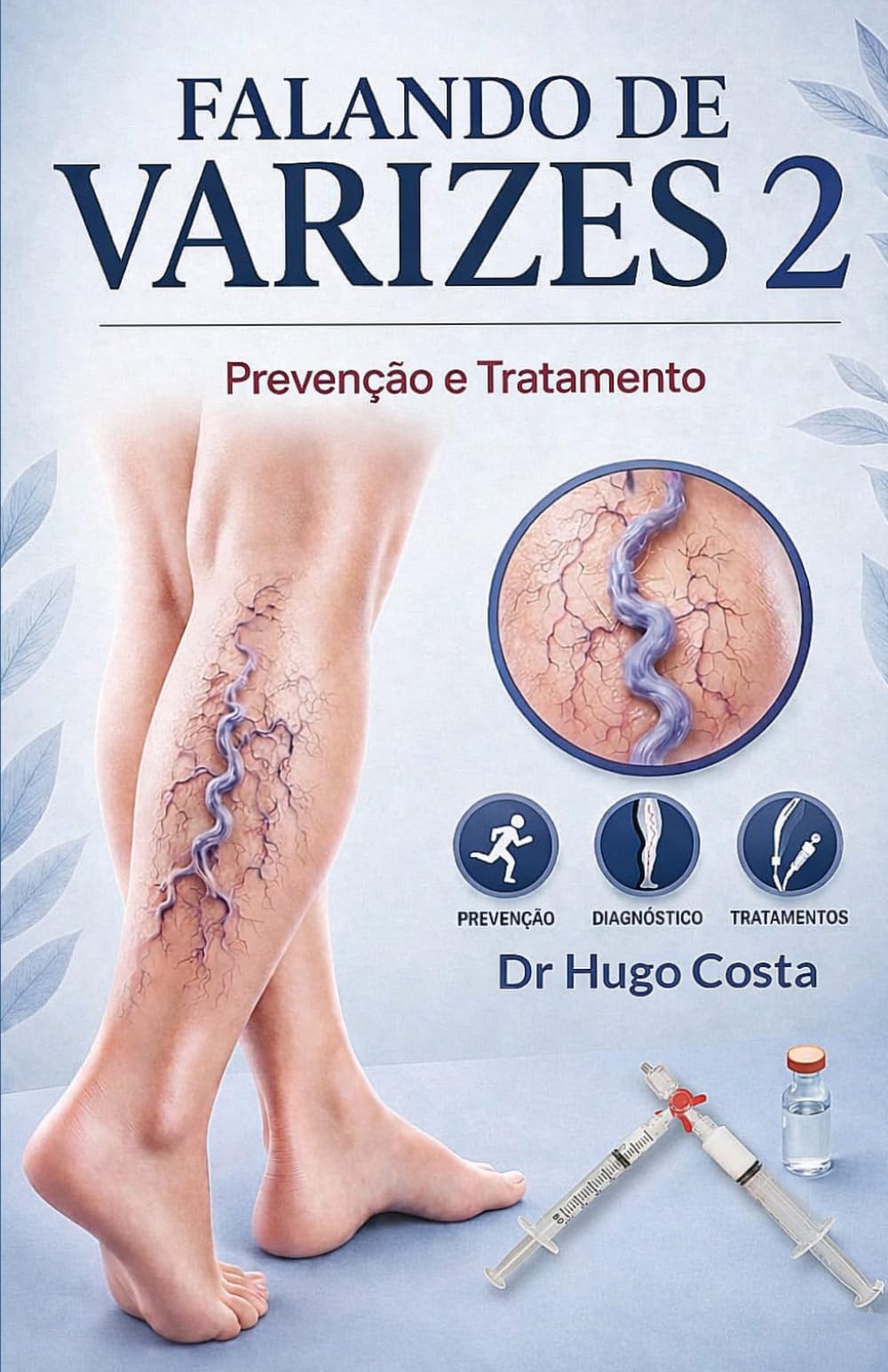 Falando de Varizes 2: Prevenção e Tratamento