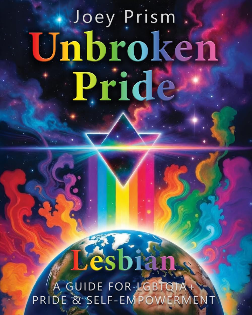 Unbroken Pride - Lesbian Edition (Australia): A Guide for LGBTQIA+ Pride & Self-Empowerment (The Unbroken Pride Series (Australia))