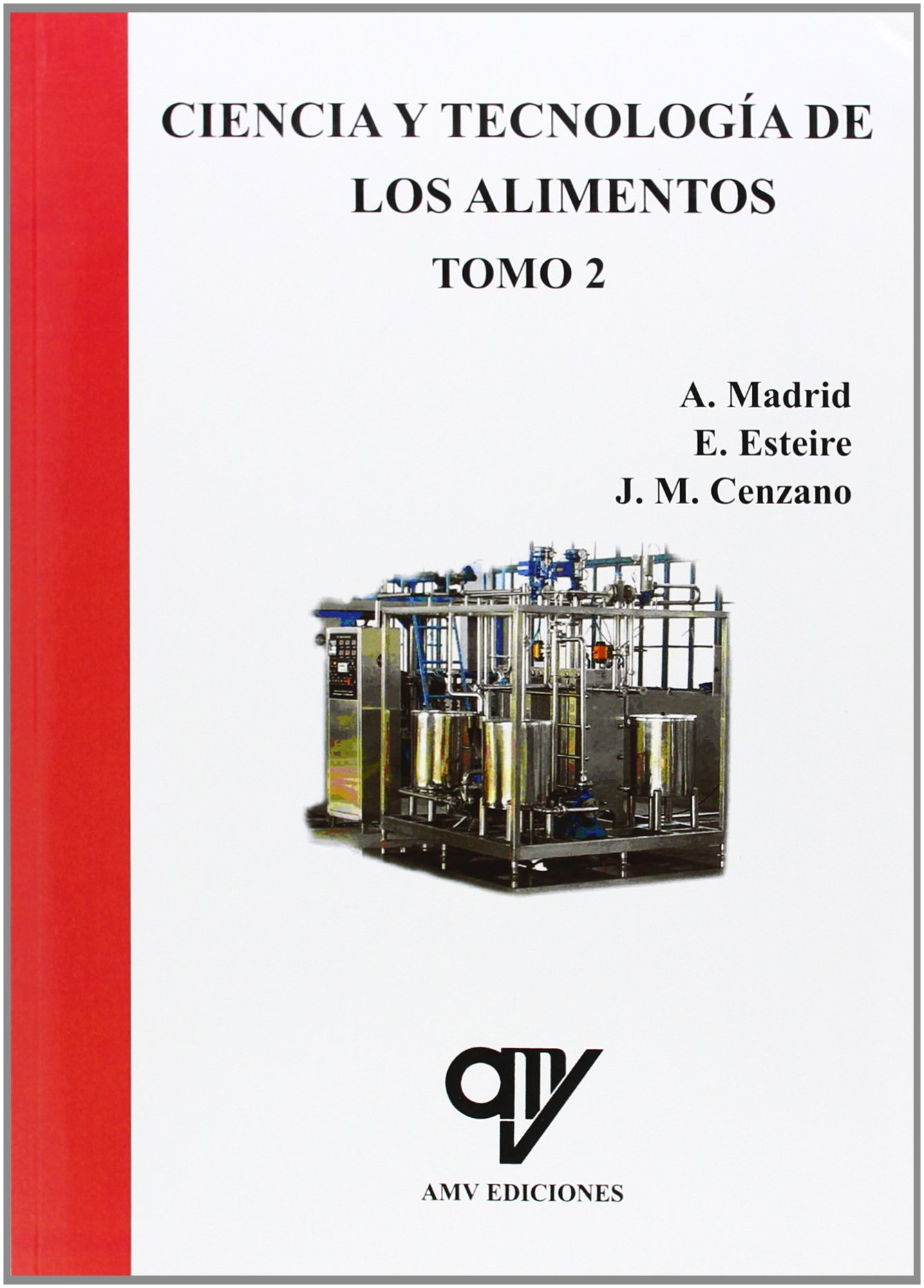 Ciencia Y Tecnología De Los Alimentos - Volumenes 1 Y 2 (ALIMENTACION)