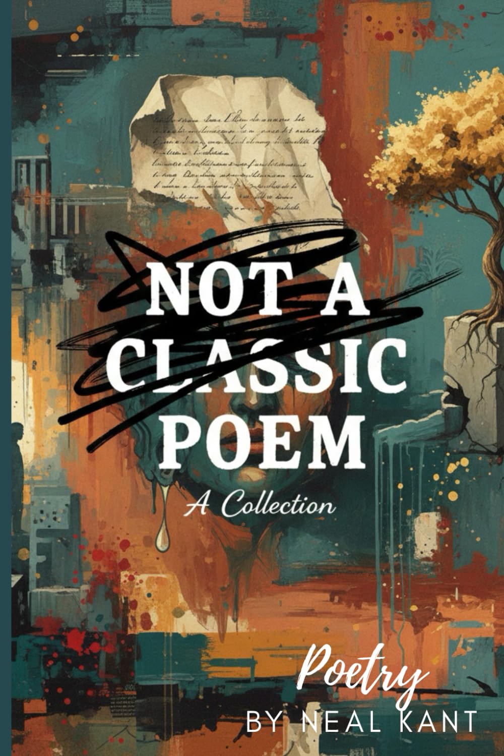 Not A Classic Poem: 25 Poems and a Short Story