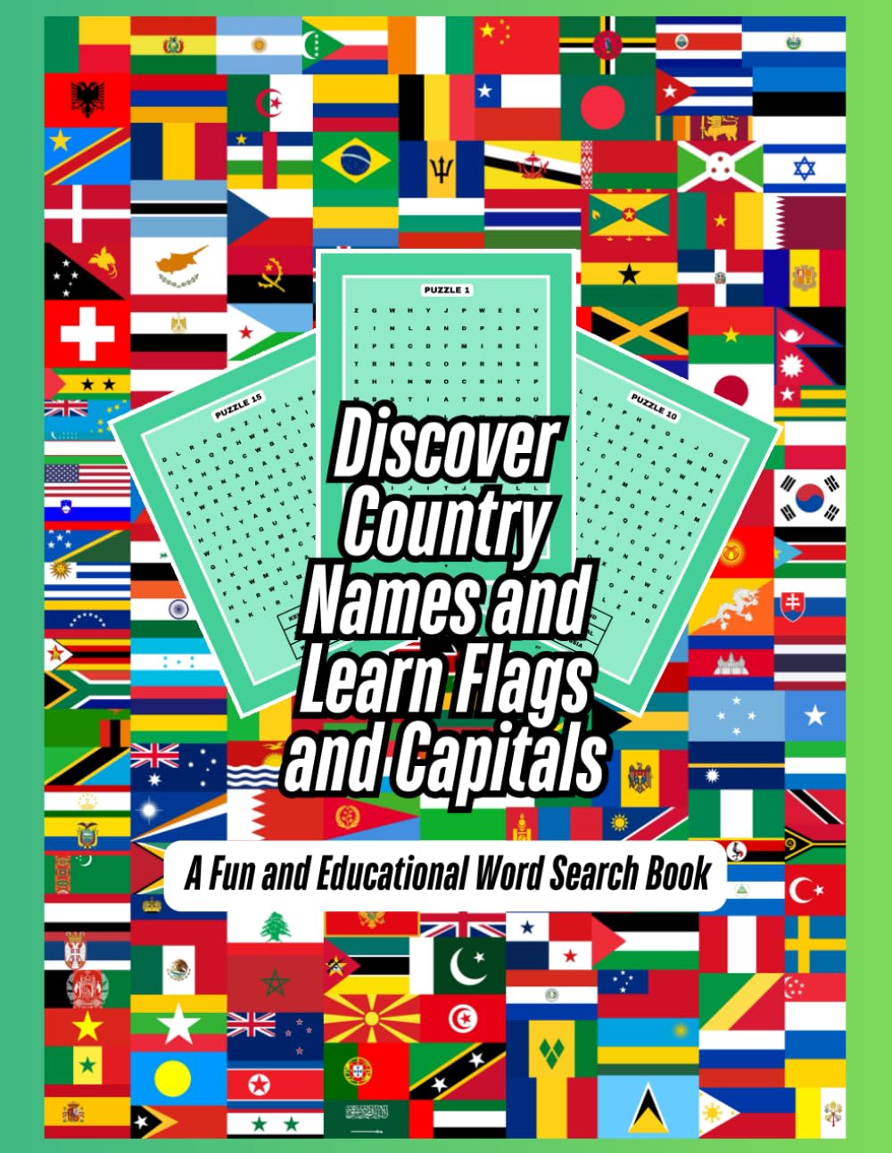 Discover Country Names and Learn Flags and Capitals: A Fun and Educational Word Search Book