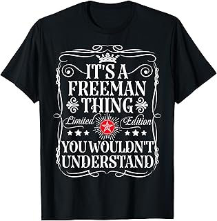 Freeman Name Its A Freeman Thing You Wouldn't Understand T-Shirt