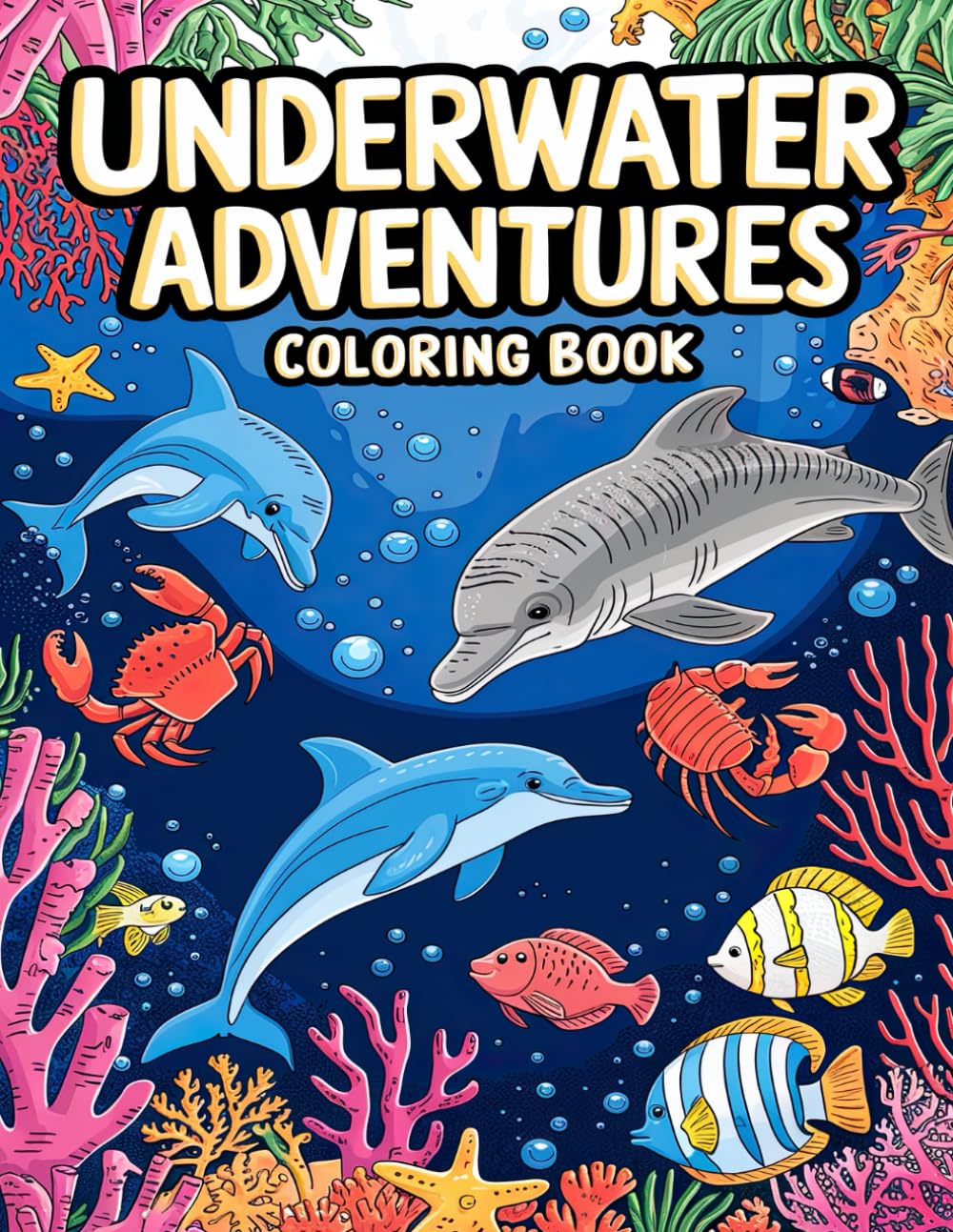 Underwater Adventures Coloring Book: Relaxing Underwater Scenes with Cute Animals and Quotes