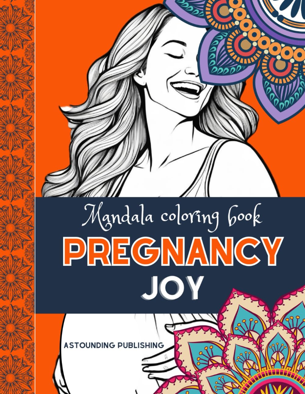 Mandala - Pregnancy coloring book - A mandala adult coloring book for pregnant women: Relaxing mandala coloring book for pregnant women - Stress ... search and coloring books for pregnant women)