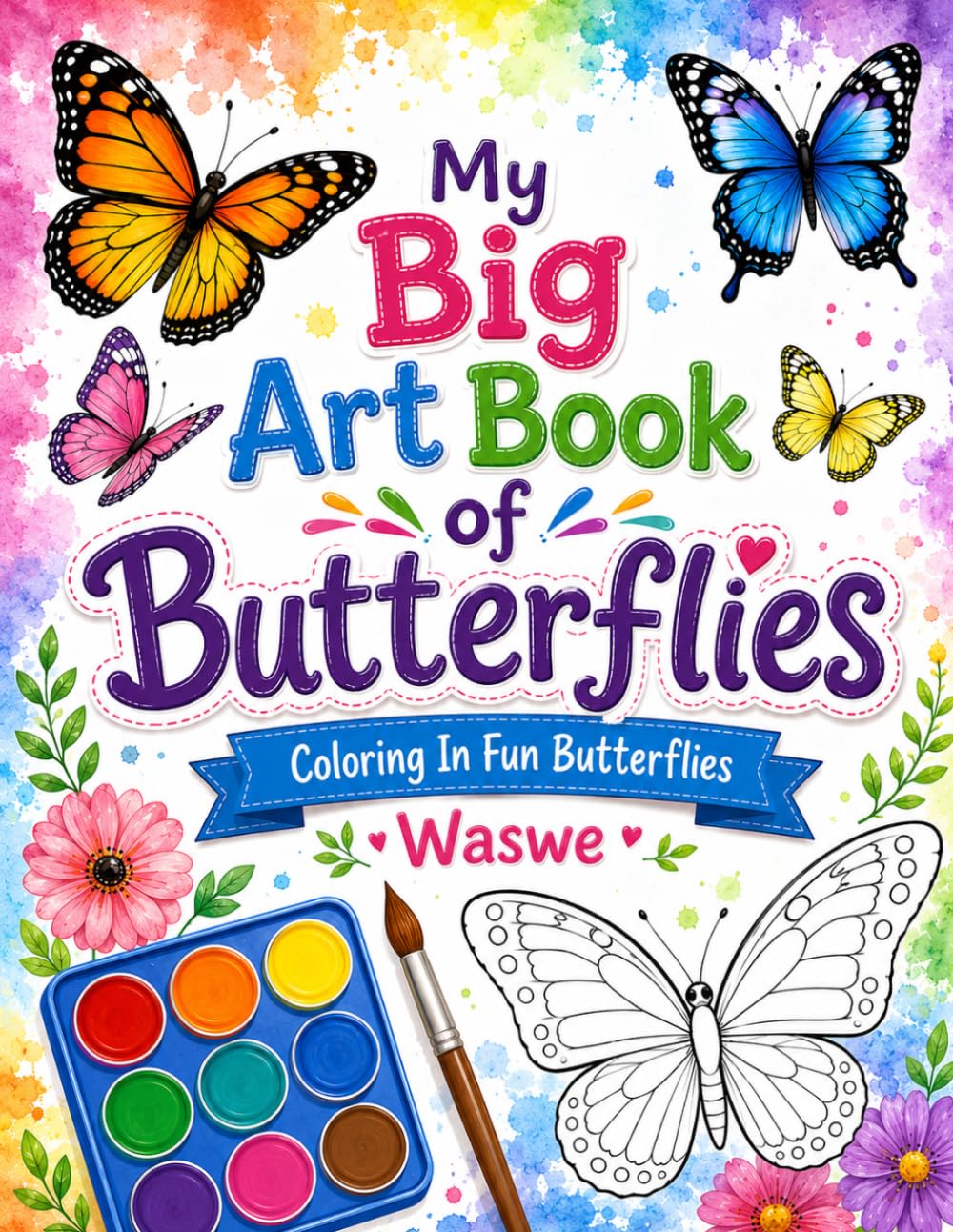My Big Art Book of Butterflies: Coloring In Fun Butterflies
