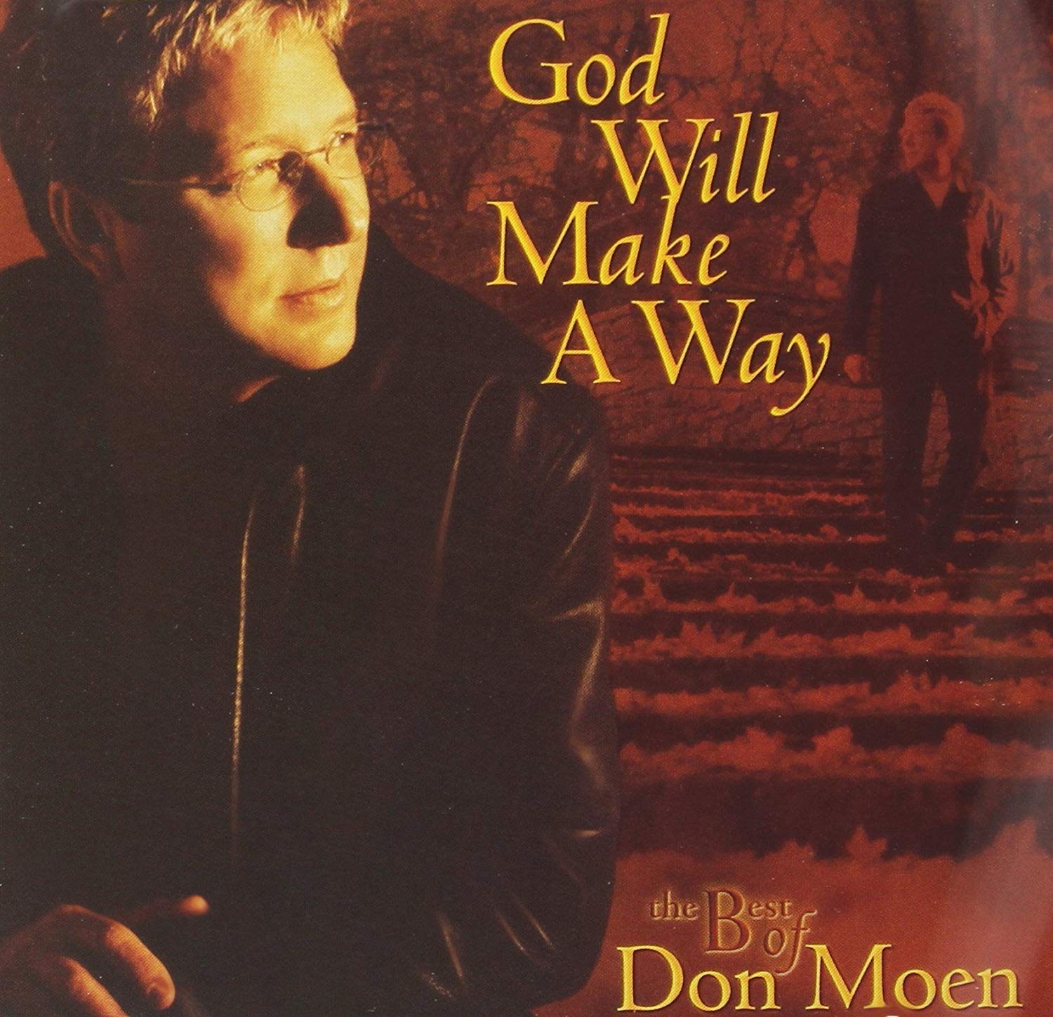 Don Moen Don Moen God Will Make A Way Best Of Don Moen Music