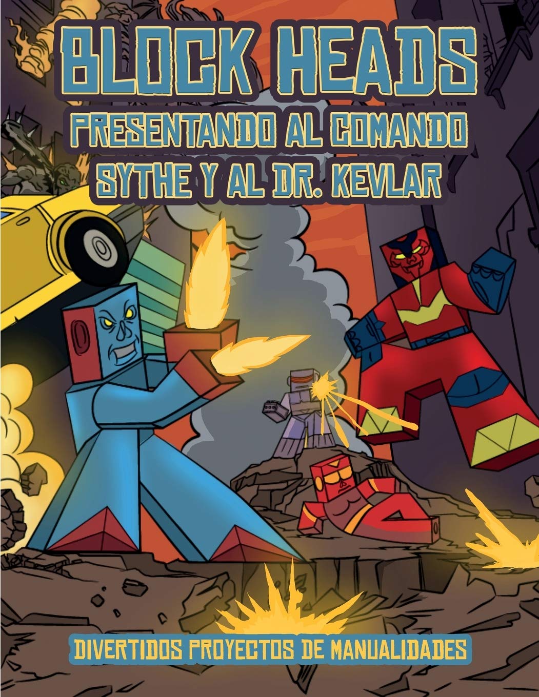 Divertidos proyectos de manualidades (Presentando al Comando Sythe y al Dr. Kevlar): Este libro de manualidades recortables de Block Heads para ninos ... seleccionados y 1 aerodeslizador