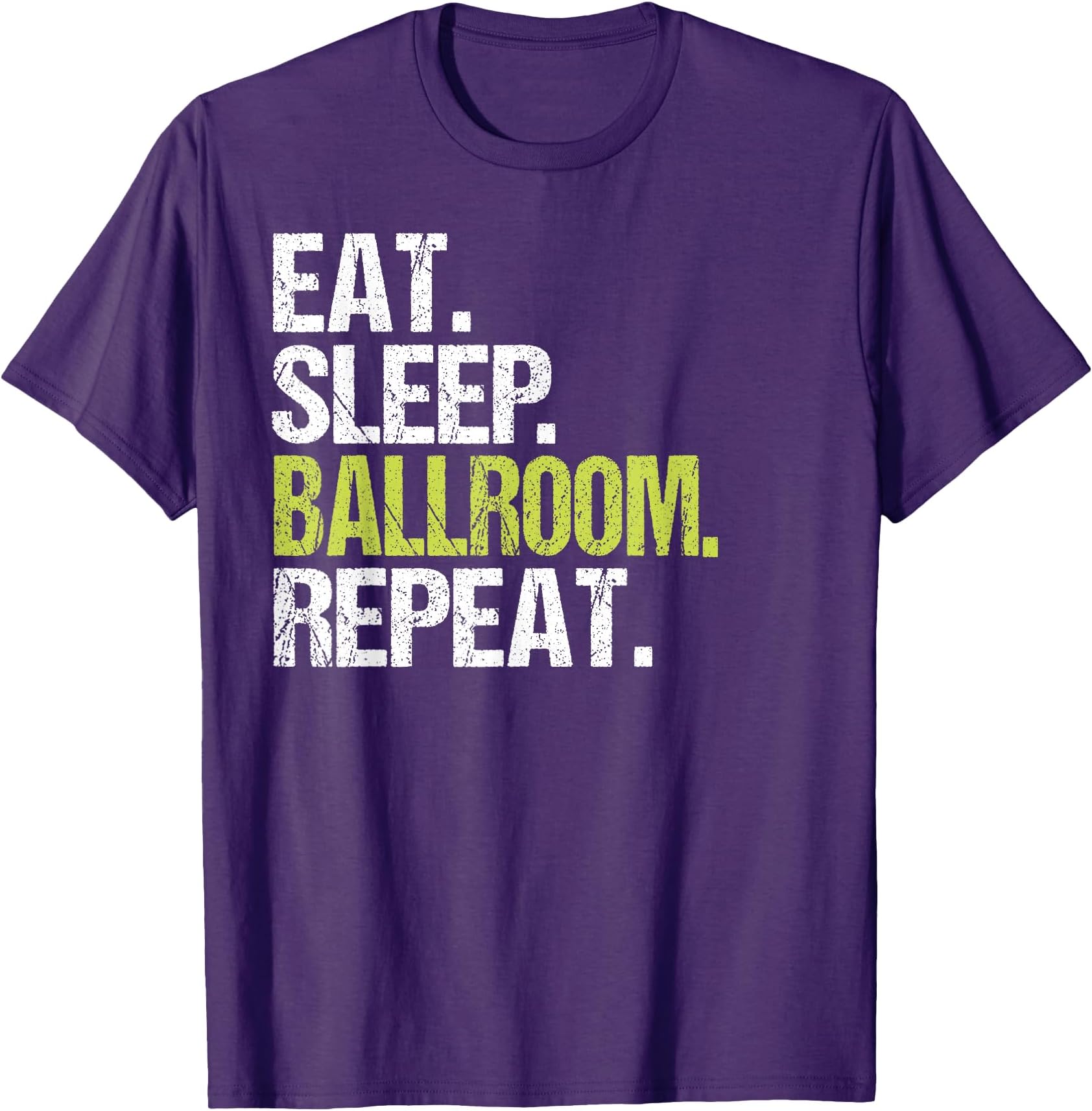 Eat Sleep Ballroom Repeat Shirt Dancer Dancing Birthday T-Shirt